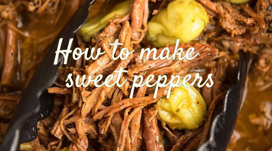 How To Make Sweet Peppers For Italian Beef